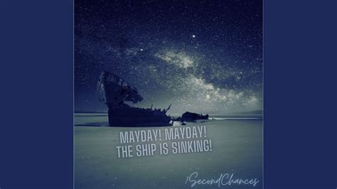 mayday mayday the ship is slowly sinking song